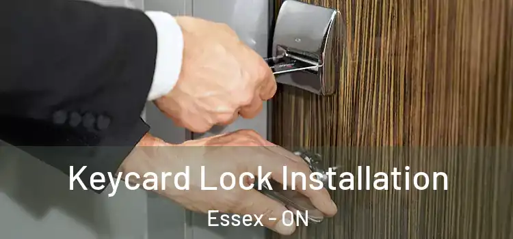 Keycard Lock Installation Essex - ON