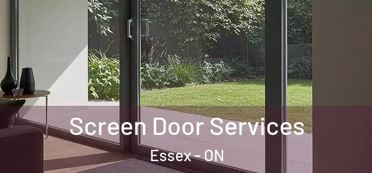  Screen Door Services Essex - ON